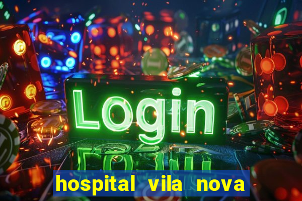 hospital vila nova star trabalhe conosco